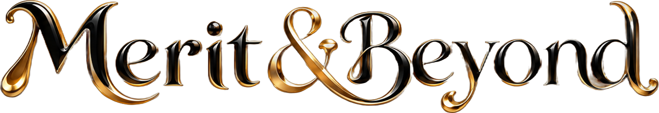 Merit & Beyond